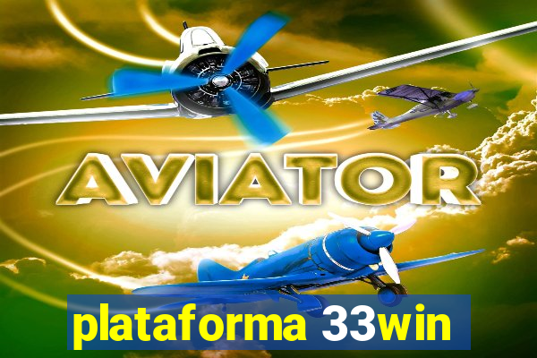 plataforma 33win